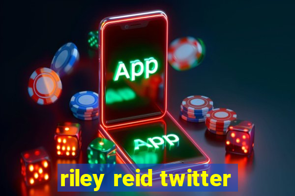 riley reid twitter